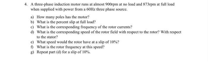 Solved 4. A three-phase induction motor runs at almost | Chegg.com