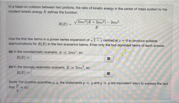 Solved In a head-on collision between two protons, the ratio | Chegg.com