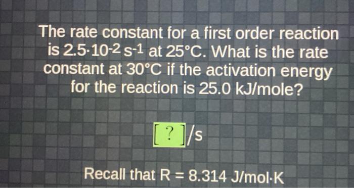 Solved The rate constant for a first order reaction is | Chegg.com