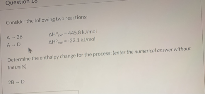 Solved Question 18 Consider the following two reactions: A - | Chegg.com