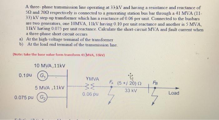 Solved A Three Phase Transmission Line Operating At 33 Kv 9214