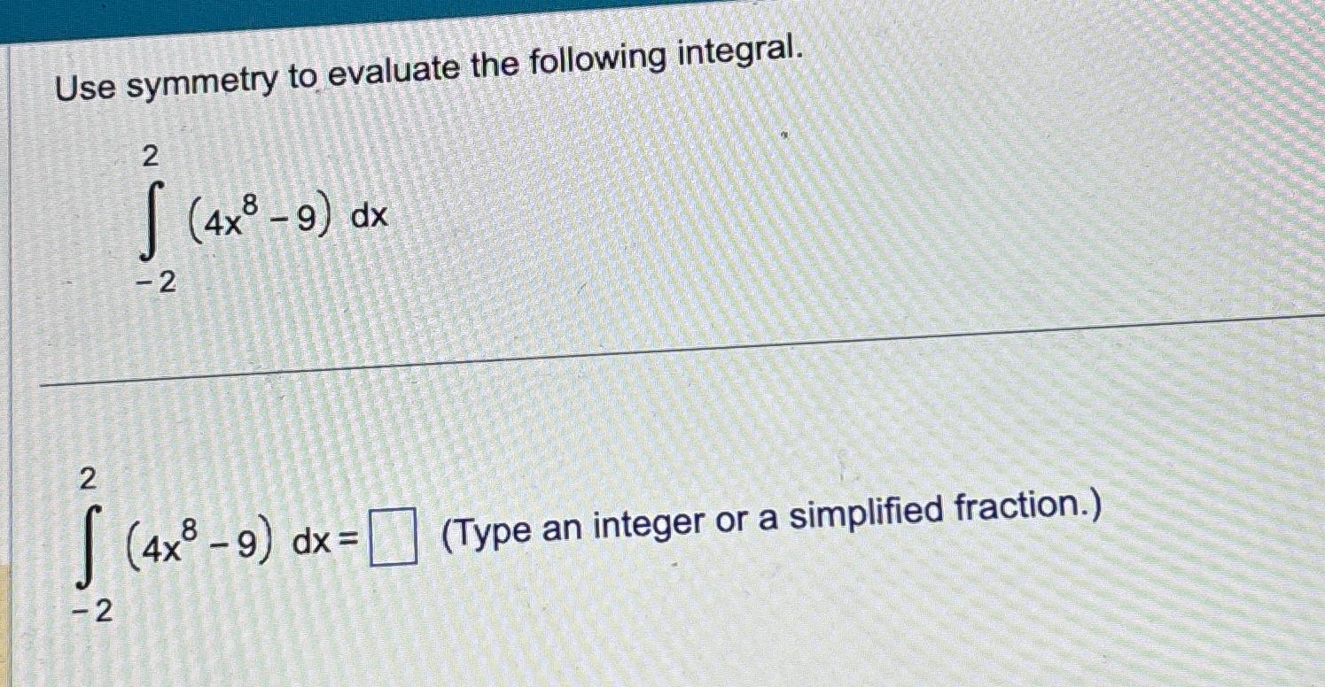 Solved Use Symmetry To Evaluate The Following Chegg Com   Image