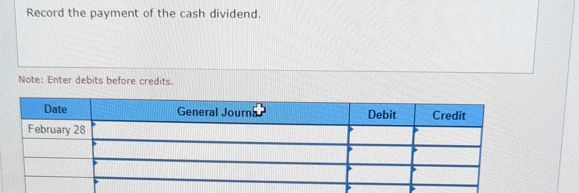 Solved Record the payment of the cash dividend. Note: Enter | Chegg.com