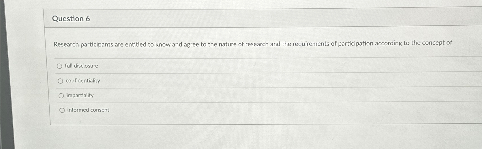 Solved Question 6Research participants are entitled to know | Chegg.com