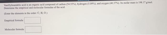 Solved Vanillylmandelic acid is an organic acid composed of | Chegg.com