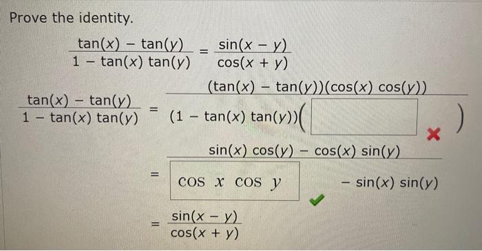 Solved Prove the identity. tan(x) – tan(y) 1 - tan(x) tan(y) | Chegg.com