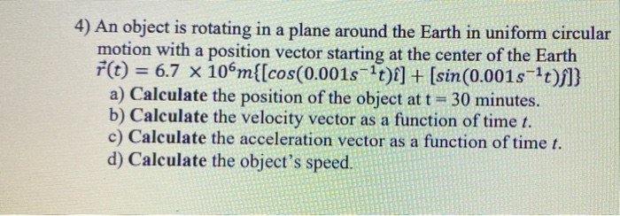 Solved 4) An object is rotating in a plane around the Earth | Chegg.com