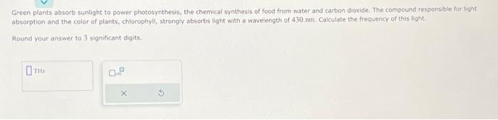 Solved Green Plants Absorb Sunlight To Power Photosynthesis, | Chegg.com