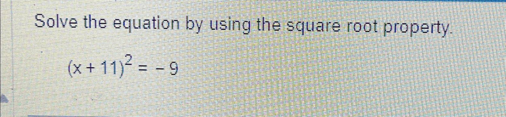 Solved Solve the equation by using the square root | Chegg.com