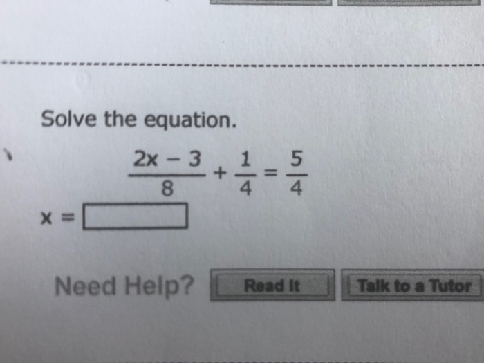 Solved Solve the equation. 5 2x - 3 8 + x = Need Help? Read | Chegg.com