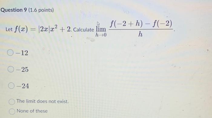 Solved Let F X ∣2x∣x2 2 Calculate Limh→0hf −2 H −f −2