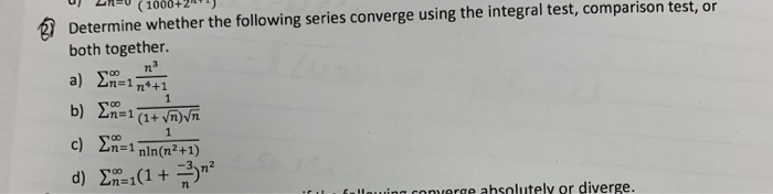 Solved Determine Whether The Following Series Converge Using | Chegg.com