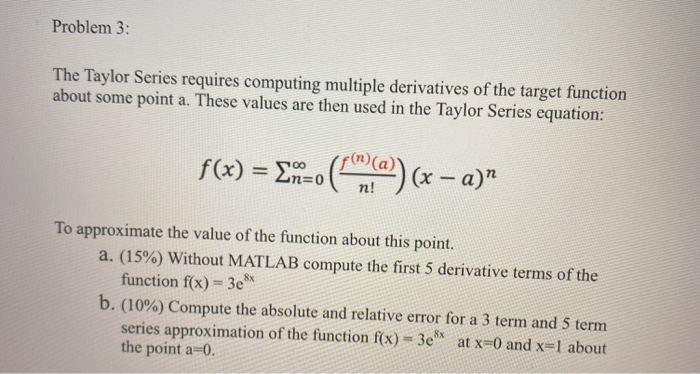 Solved Problem 3: The Taylor Series Requires Computing | Chegg.com