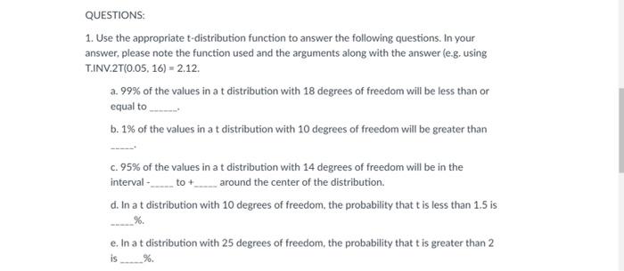 Solved QUESTIONS: 1. Use the appropriate t-distribution | Chegg.com