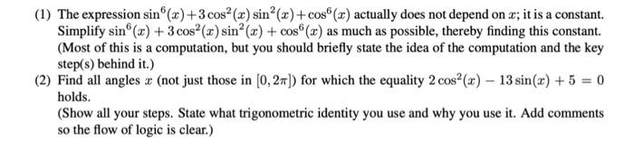 Solved (1) The expression sin6(x)+3cos2(x)sin2(x)+cos6(x) | Chegg.com