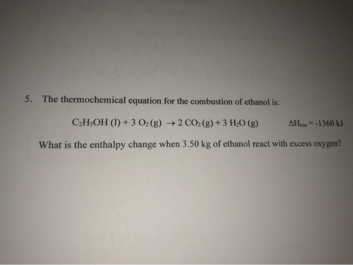Solved 5. The thermochemical equation for the combustion of | Chegg.com