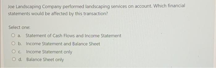 Solved Joe Landscaping Company performed landscaping | Chegg.com