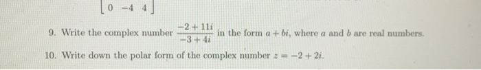 Solved To 4 4 9. Write the complex number one in the form a | Chegg.com
