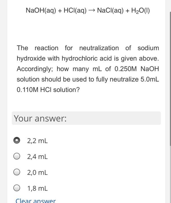 Solved NaOH(aq) + HCl(aq) > NaCl(aq) + H2O(1) The reaction