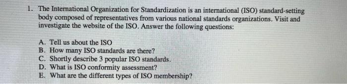 Solved 1. The International Organization for Standardization | Chegg.com