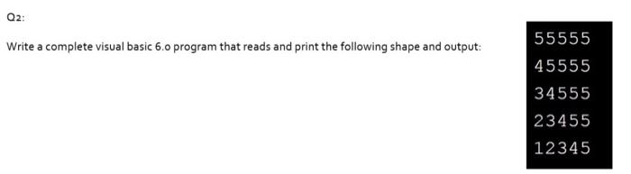 Solved Q2: Write a complete visual basic 6.0 program that | Chegg.com