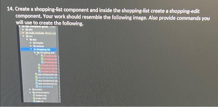 Solved 14. Create a shopping-list component and inside the | Chegg.com