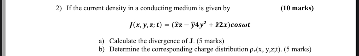 Solved If the current density in a conducting medium is | Chegg.com