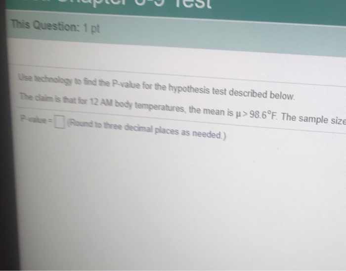 Solved The Claim Is That For 12 Am Body Temperatures The Chegg Com
