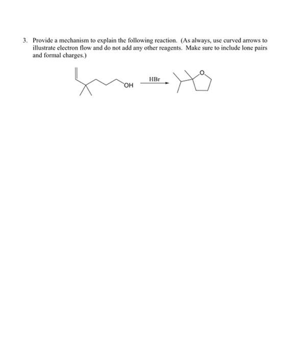 Solved 3. Provide a mechanism to explain the following | Chegg.com