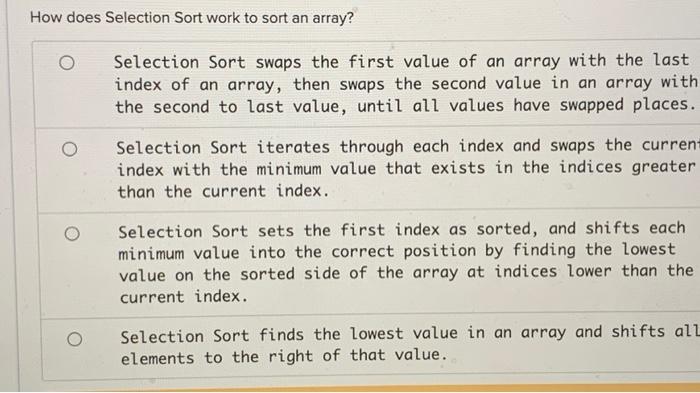 Solved How does Selection Sort work to sort an array? | Chegg.com