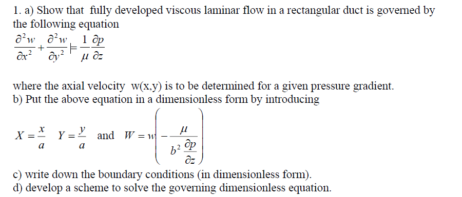 Solved a) ﻿Show that fully developed viscous laminar flow in | Chegg.com