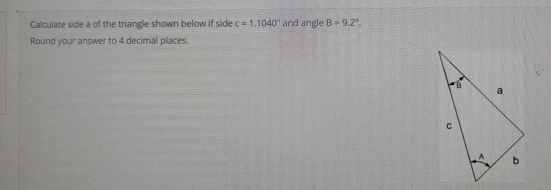 Solved Calculate side a of the triangle shown below if side | Chegg.com