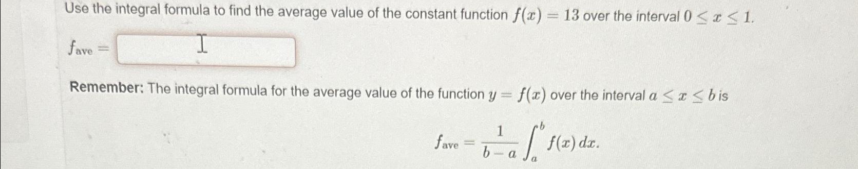 Solved Use the integral formula to find the average value of | Chegg.com