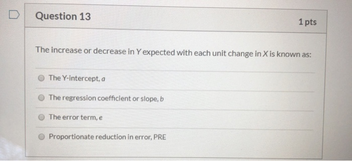 Solved Question 13 1 pts The increase or decrease in Y | Chegg.com