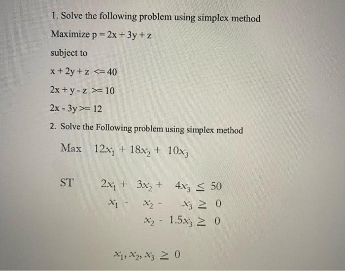 Solved 1 Solve The Following Problem Using Simplex Method Chegg Com