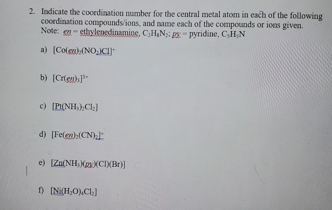 Solved 2. Indicate the coordination number for the central | Chegg.com