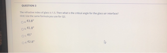 Solved QUESTION 3 The refractive index of glass is 1.5. Then | Chegg.com