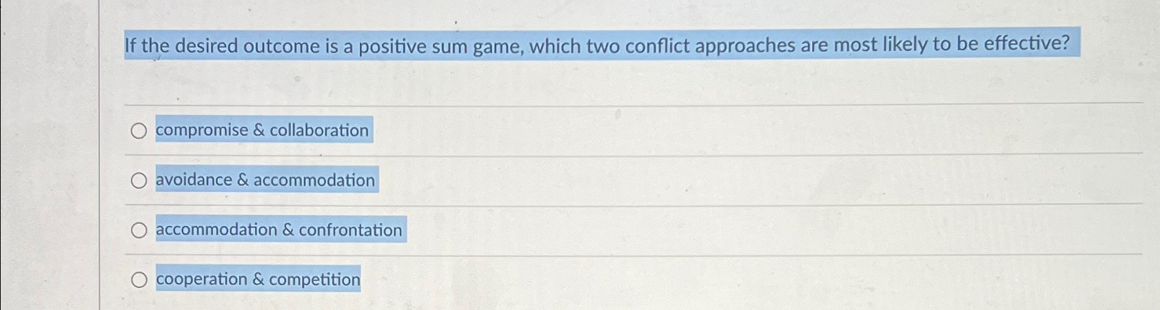 Solved If the desired outcome is a positive sum game, which | Chegg.com