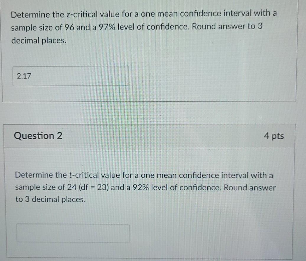 Solved Determine The Z Critical Value For A One Mean Chegg Com