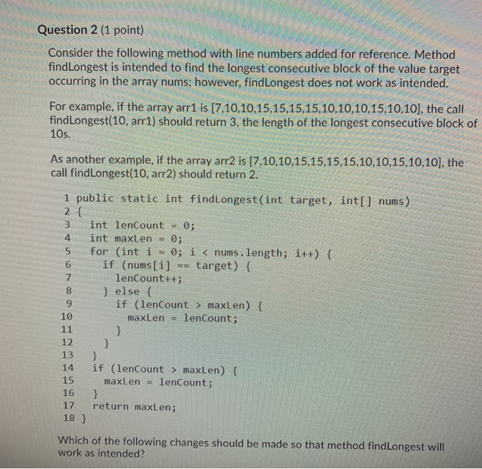 Solved Question 1 (1 point) Consider the following method. | Chegg.com