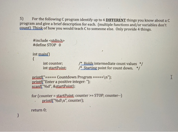 Solved 5) For the following C program identify up to 4 | Chegg.com