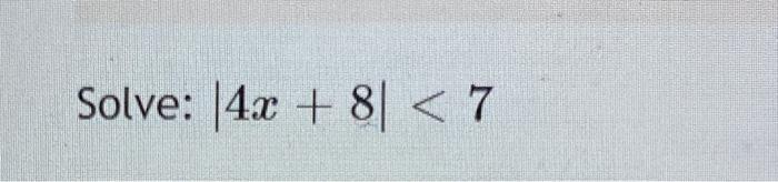 Solved ∣4x+8∣