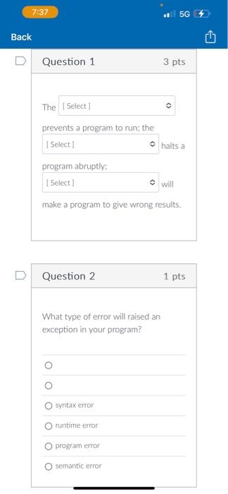 Solved Question 2 1 pts What type of error will raised an | Chegg.com