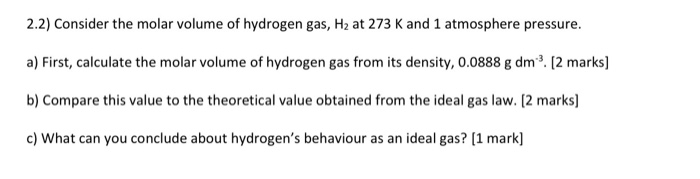 Solved 22 Consider The Molar Volume Of Hydrogen Gas H2 At 6712