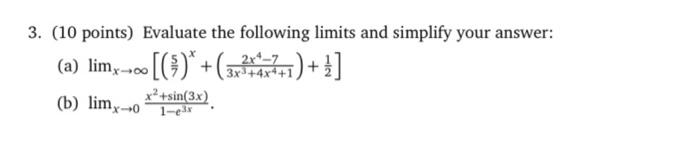 Solved 3. (10 points) Evaluate the following limits and | Chegg.com