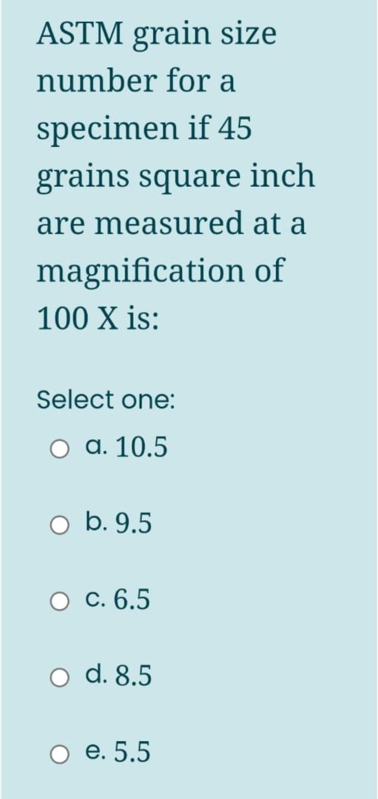 Solved Astm Grain Size Number For A Specimen If Grains Chegg Com