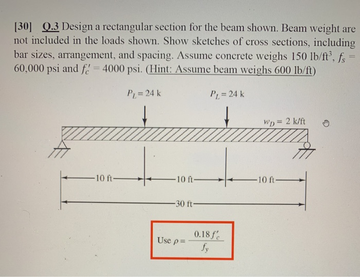 Solved [30] 0.3 Design a rectangular section for the beam | Chegg.com