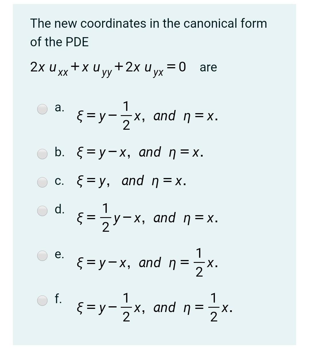 Solved The New Coordinates In The Canonical Form Of The Pde Chegg Com
