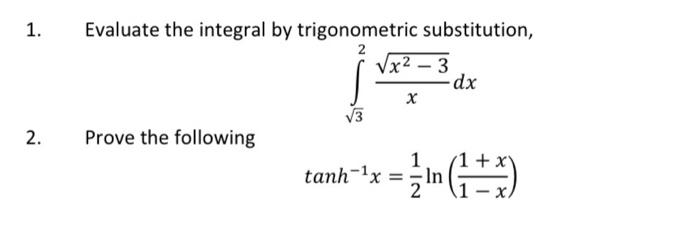 Solved 1. Evaluate the integral by trigonometric | Chegg.com