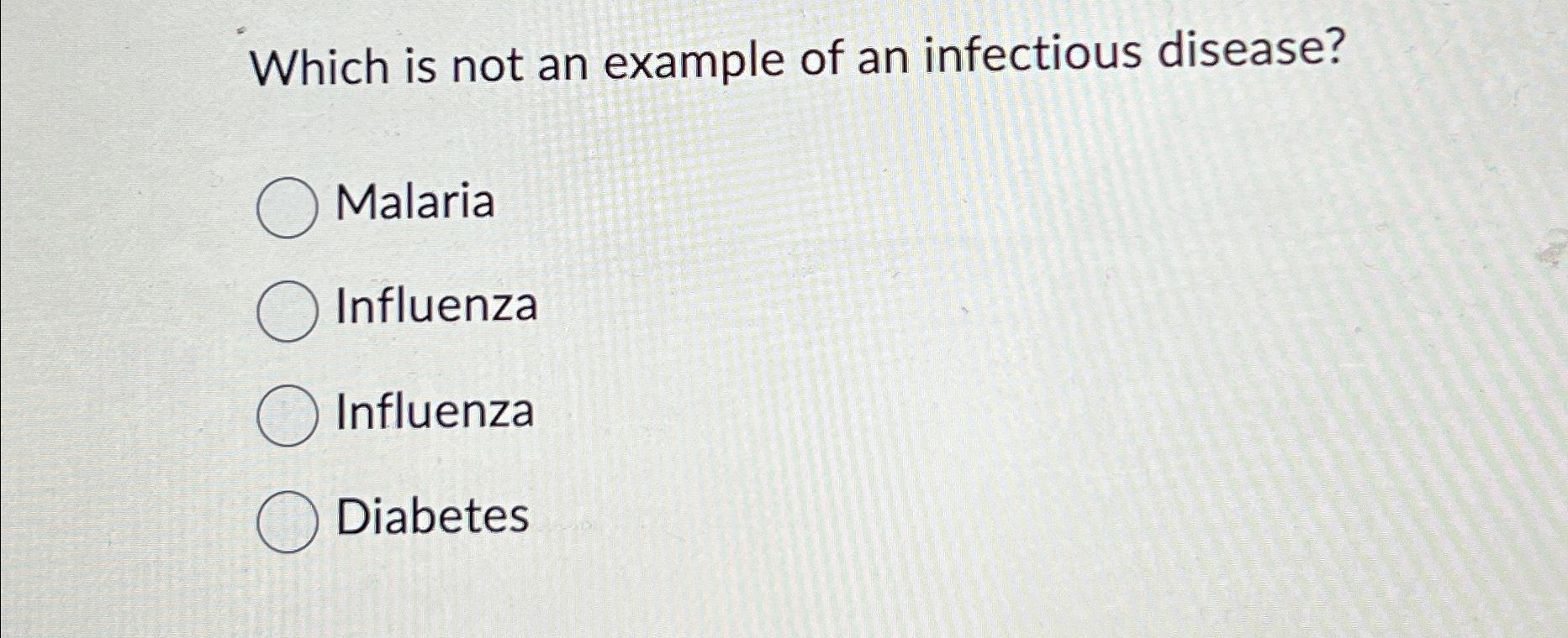 Solved Which Is Not An Example Of An Infectious | Chegg.com